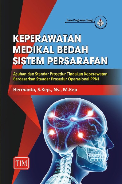 Keperawatan Medikal Bedah Sistem Persarafan Asuhan dan Standar Prosedur Tindakan Keperawatan Berdasarkan Standar Prosedur Operasional PPNI
